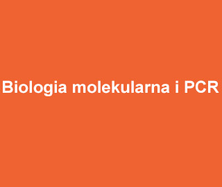 Biologia molekularna i PCR